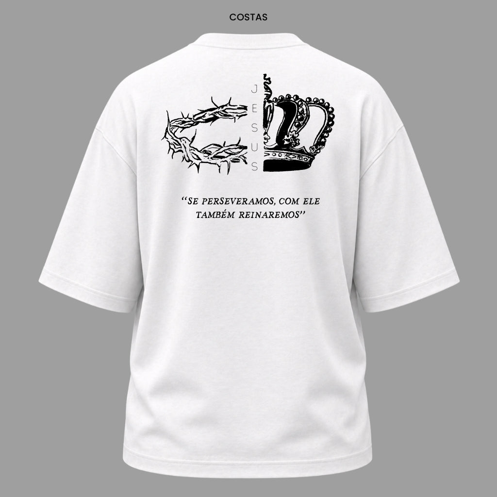 Camiseta Oversized Cristã 2 Timóteo 2:12 | Kyrios Club