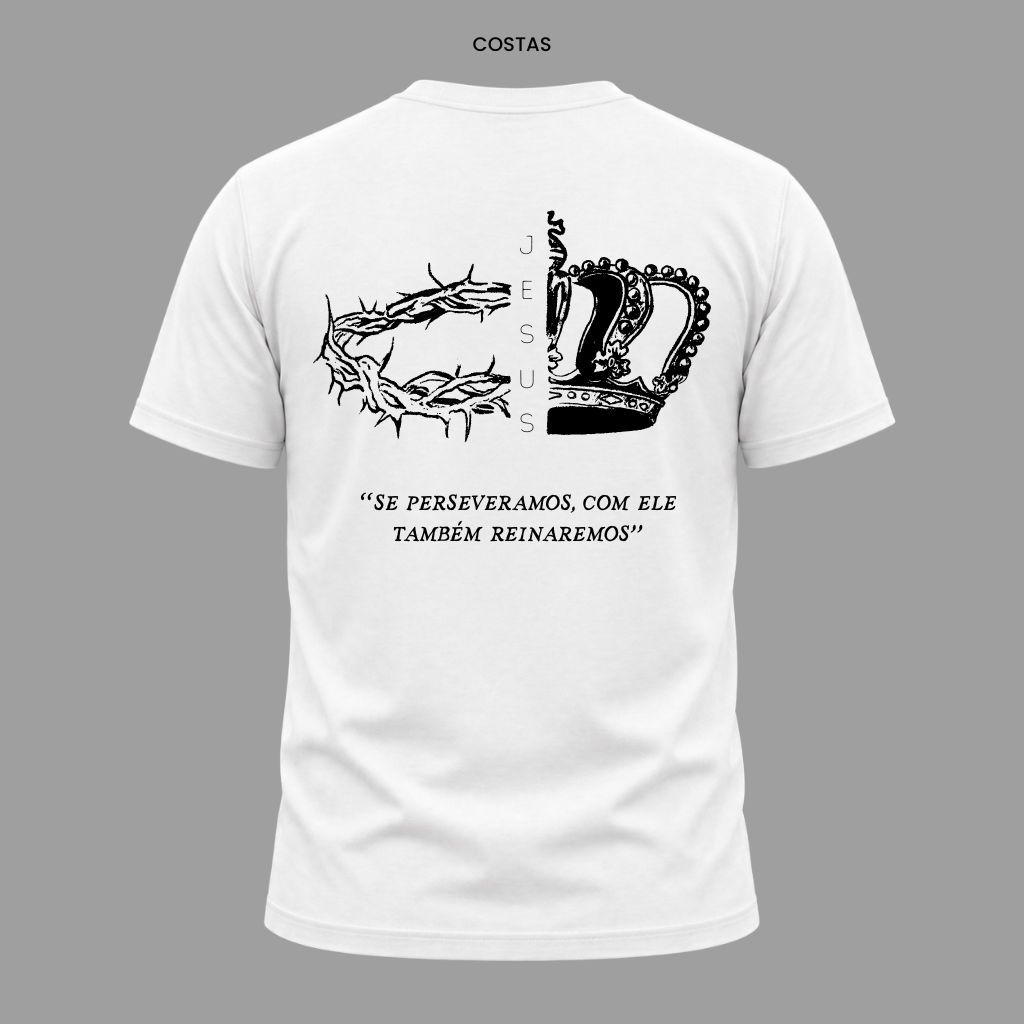 Camiseta Cristã 2 Timóteo 2:12 | Kyrios Club