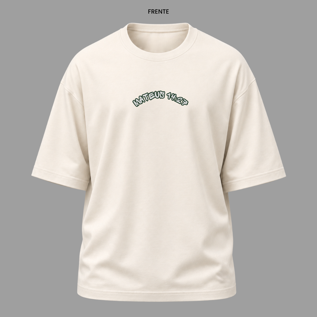 Camiseta Oversized Cristã Mateus 14:27 | Kyrios Club