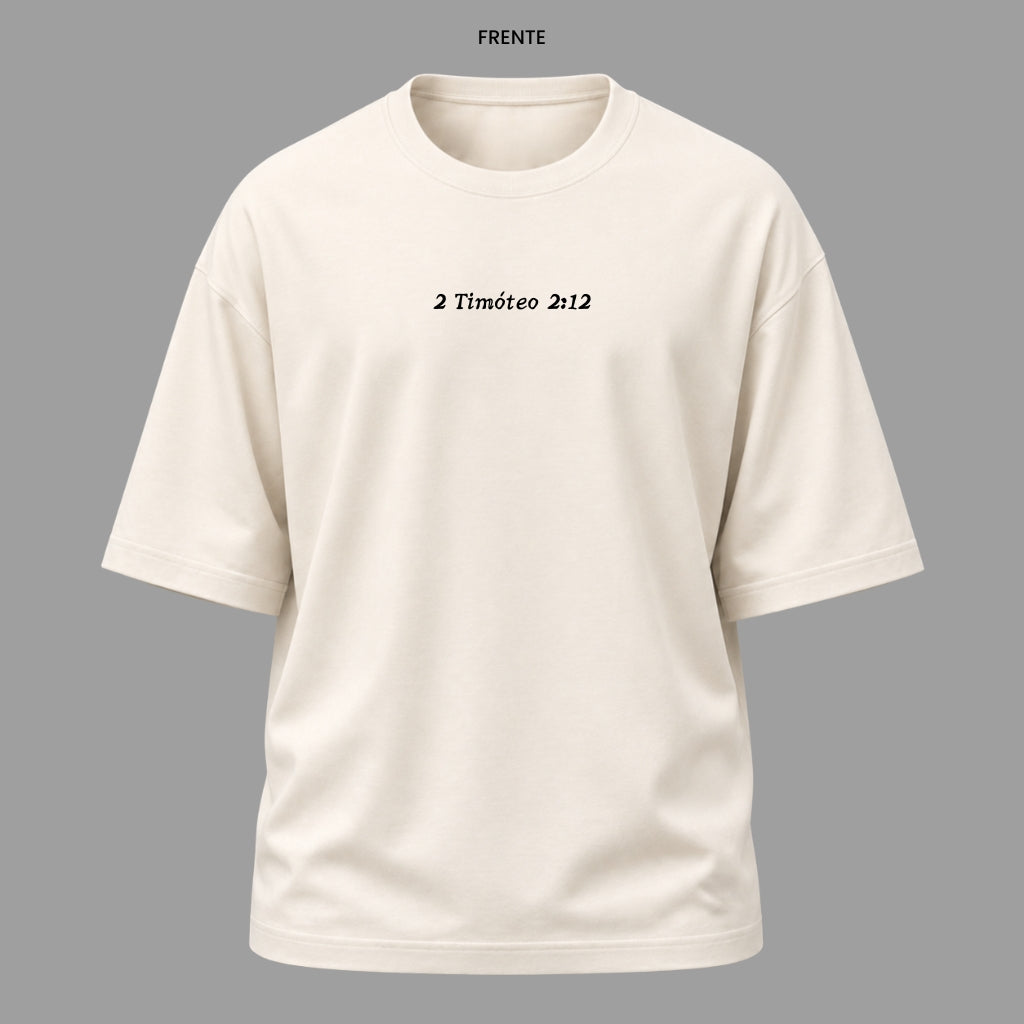 Camiseta Oversized Cristã 2 Timóteo 2:12 | Kyrios Club