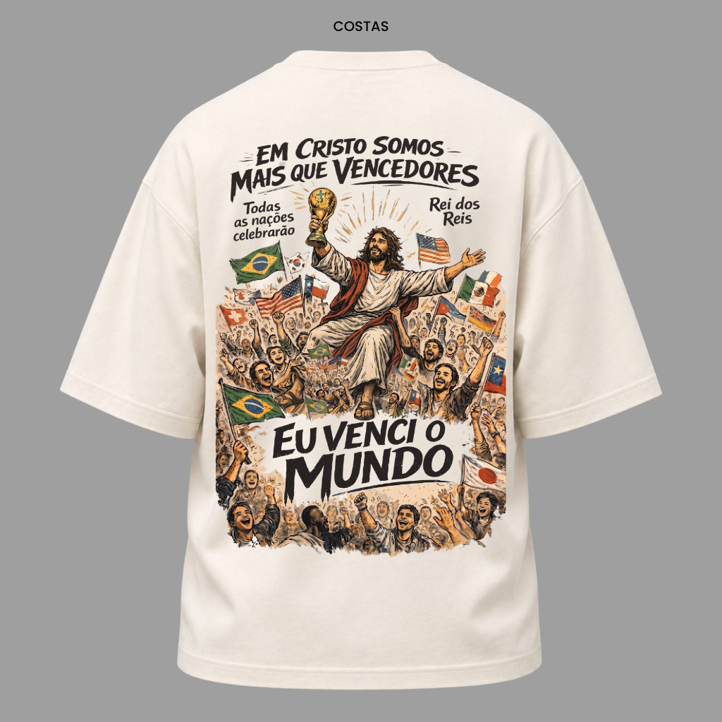Camiseta Nação Eleita Eu Venci o Mundo | Copa 2026 | Kyrios Club