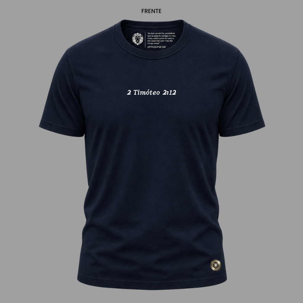 Camiseta Cristã 2 Timóteo 2:12 | Kyrios Club