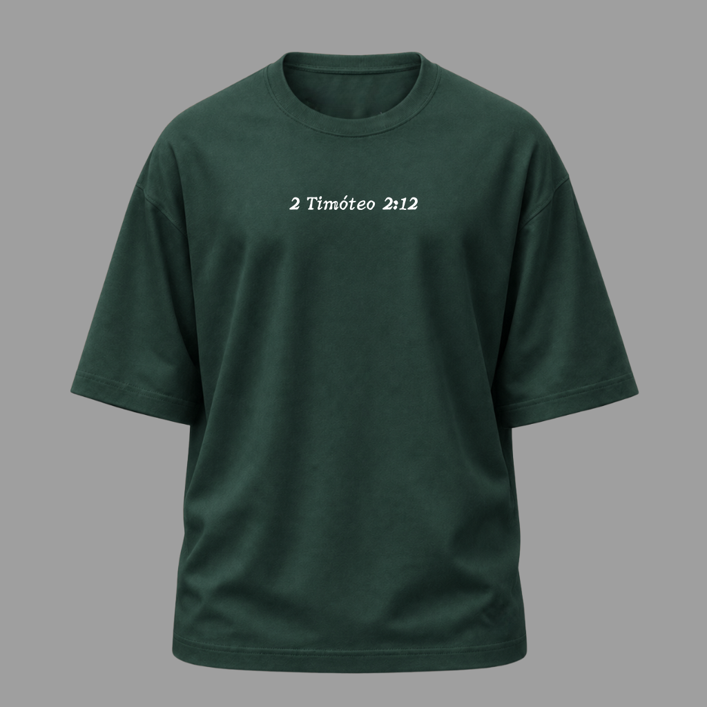 Camiseta Oversized Cristã 2 Timóteo 2:12 | Kyrios Club